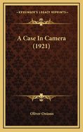 A Case in Camera (1921)