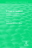 A Case of Neglect? (1996): Children's Experiences and the Sociology of Childhood