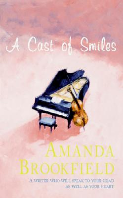 A Cast of Smiles - Brookfield, Amanda