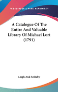 A Catalogue of the Entire and Valuable Library of Michael Lort (1791)