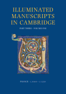 A Catalogue of Western Book Illumination in the Fitzwilliam Museum and the Cambridge Colleges. Part Three: France: C. 1000-C. 1250