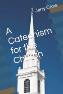 A Catechism for the Church