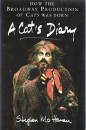 A Cats Diary: How the Broadway Production of Cats Was Born