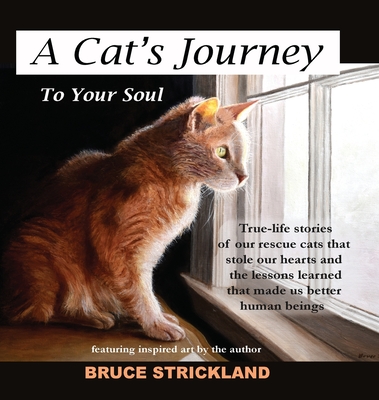 A Cat's Journey To Your Soul - Strickland, Bruce