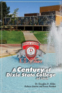 A Century of Dixie State College of Utah