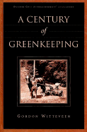 A Century of Greenkeeping