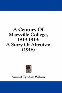 A Century Of Maryville College, 1819-1919: A Story Of Altruism (1916)