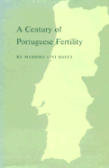 A Century of Portuguese Fertility - Livi Bacci, Massimo