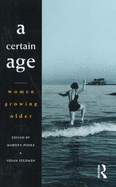 A Certain Age: Women Growing Older