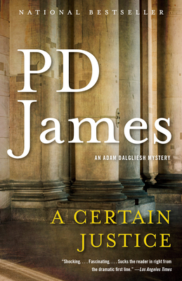 A Certain Justice: An Adam Dalgliesh Mystery - James, P D