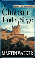 A Chteau Under Siege