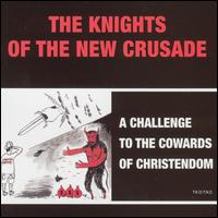 A Challenge to the Cowards of Christendom - Knights of the New Crusade