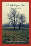 A Challenging Duet: A Novel in Four Parts: Third Movement