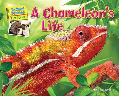 A Chameleon's Life - Lawrence, Ellen