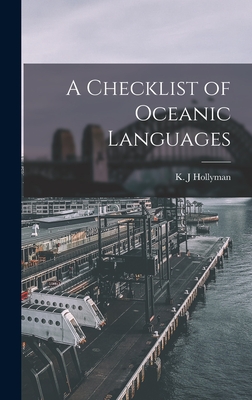 A Checklist of Oceanic Languages - Hollyman, K J (Creator)