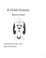 A Child grieves: Mommy answers