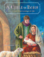 A Child Is Born: The Nativity Story