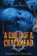A Child of a Crackhead 8: Rachel's D?j? Vu