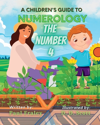 A Children's Guide to Numerology: The Number 4 - Fraley, Paul