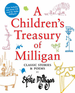 A Children's Treasury of Milligan: Classic Stories and Poems - Milligan, Spike (Illustrator)