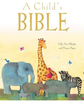 A Child's Bible (Gift Edition) - Wright, Sally Ann