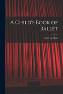 A Child's Book of Ballet