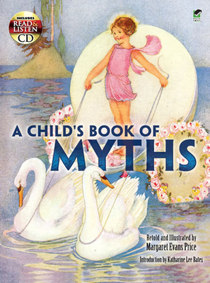 A Child's Book of Myths - Bates, Katharine Lee (Introduction by)