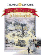 A Child's Christmas at St. Nicholas Circle - Kinkade, Thomas, Dr., and McKelvey, Douglas Kaine