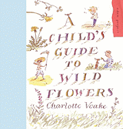 A Child's Guide to Wild Flowers