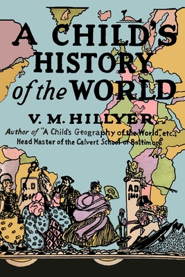 A Child's History of the World - Hillyer, V M