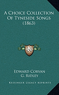 A Choice Collection Of Tyneside Songs (1863)