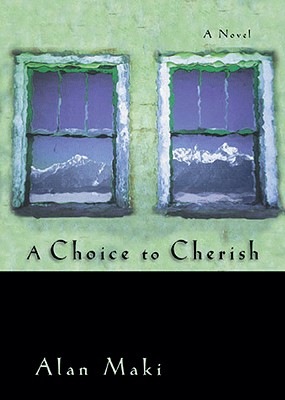 A Choice to Cherish - Maki, Alan