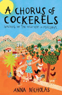 A Chorus of Cockerels: Walking on The Wild Side in Mallorca