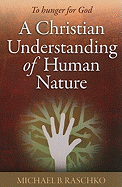 A Christian Understanding of Human Nature: To Hunger for God