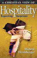 A Christian View of Hospitality: Expecting Surprises