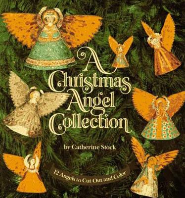 A Christmas Angel Collection: 12 Angels to Cut Out and Color - 