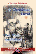 A Christmas Carol - Der Weihnachtsabend: Bilingual parallel text - Zweisprachige Ausgabe: English - German / Englisch - Deutsch