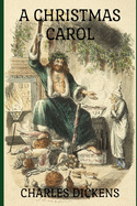 A Christmas Carol: In Prose. BEING A GHOST STORY OF CHRISTMAS.