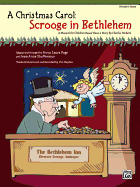 A Christmas Carol: Scrooge in Bethlehem Director's Score: A Musical for Children Based Upon a Story by Charles Dickens