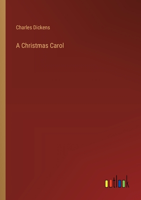 A Christmas Carol - Dickens, Charles