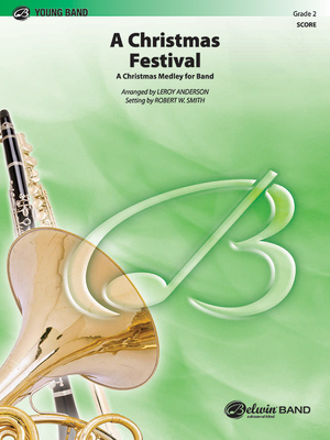 A Christmas Festival: A Christmas Medley for Band, Conductor Score - Anderson, LeRoy, and Smith, Robert W