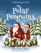 A Christmas Legend: The Polar Penguins