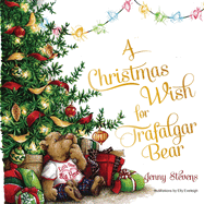 A Christmas Wish for Trafalgar Bear