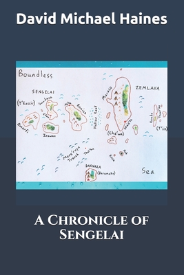 A Chronicle of Sengelai - Haines, David Michael