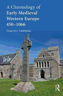 A Chronology of Early Medieval Western Europe: 450-1066