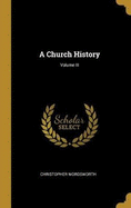 A Church History; Volume III