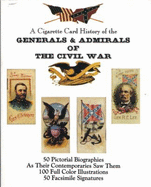 A Cigarette Card History of the Generals and Admirals of the Civil War