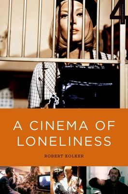 A Cinema of Loneliness - Kolker