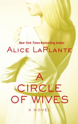 A Circle of Wives - LaPlante, Alice