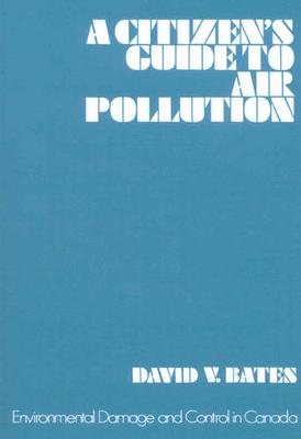 A Citizen's Guide to Air Pollution - Bates, David V.